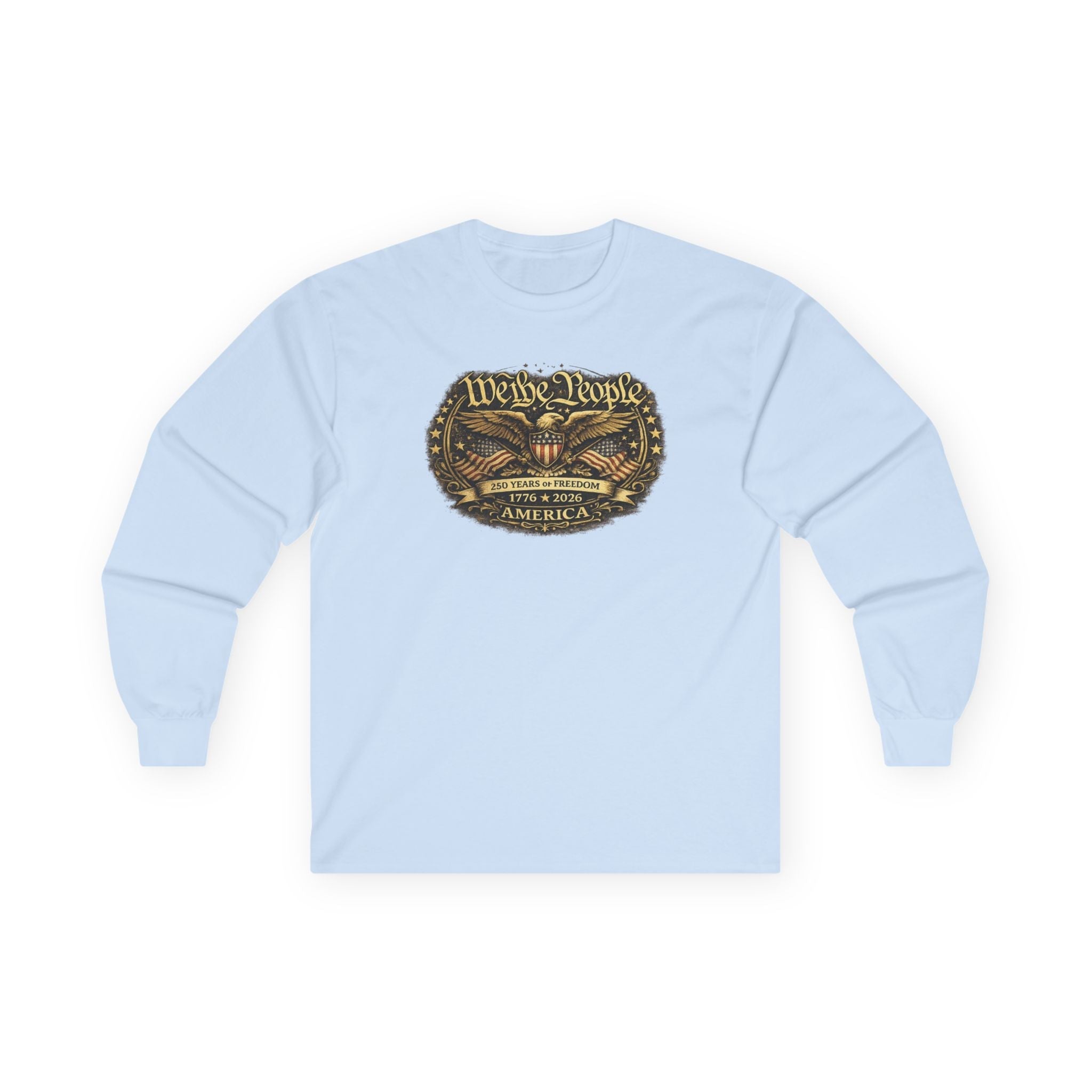 We the People – 250 Years of Freedom Heritage Long-Sleeve T-Shirt (1776–2026 Edition)